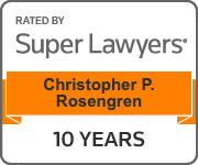 Rated By Super Lawyers | Christopher P. Rosengren | 10 Years